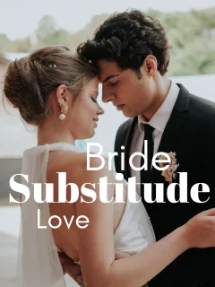 Substitute Bride,Substitute Love