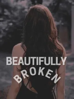 Beautifully Broken