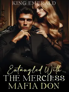Entangled With The Merciless Mafia Don