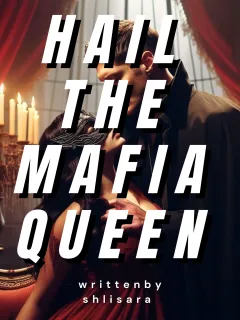 Hail the Mafia Queen