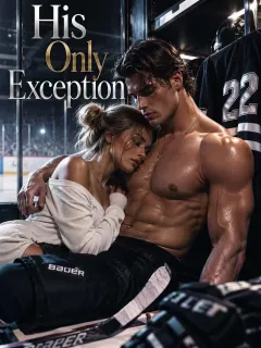 His Only Exception