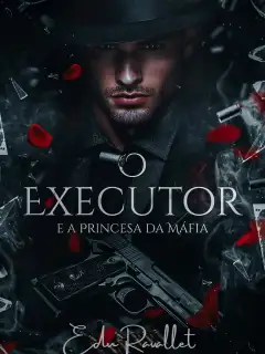 O Executor e a Princesa da Máfia