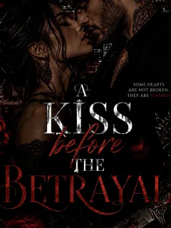 A KISS BEFORE THE BETRAYAL