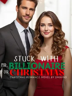 STUCK WITH MR. BILLIONAIRE FOR CHRISTMAS.
