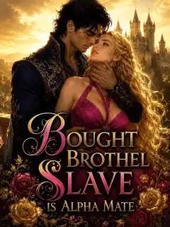 The Bought Brothel Slave Is Alpha's Mate