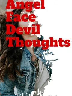 Angel Face, Devil Thoughts