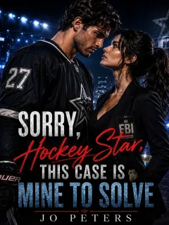 SORRY, HOCKEY STAR, THIS CASE IS MINE TO SOLVE.