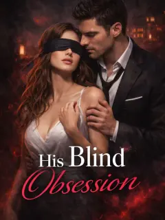 His Blind Obsession