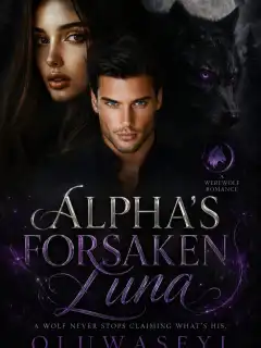The Alpha’s Forsaken Luna