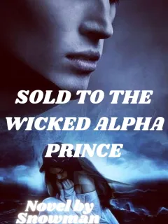 Sold To The Wicked alpha Prince 