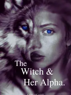 The Witch and Her Alpha 