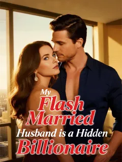 My Flash Married Husband is a Hidden Billionaire