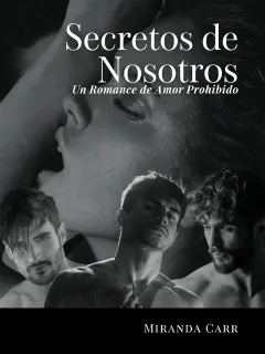 Secretos de Nosotros: Un Romance de Amor Prohibido