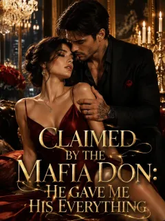 Claimed by the Mafia Don: He Gave Me His Everything