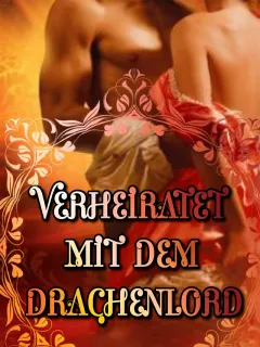 VERHEIRATET MIT DEM DRACHENLORD