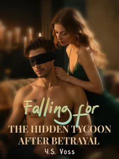 Falling for the Hidden Tycoon After Betrayal