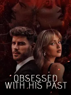 Obsessed with His Past