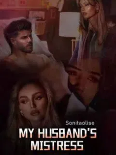 MY HUSBAND'S MISTRESS.