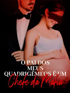 O Pai dos Meus Quadrigêmeos é um Chefe da Máfia