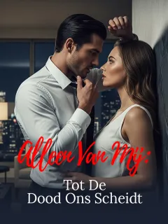 Alleen Van Mij : Tot De Dood Ons Scheidt