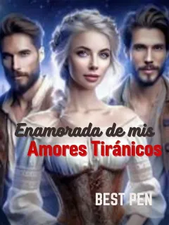 Enamorada de mis Amores Tiránicos