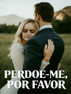 PERDOE-ME, POR FAVOR