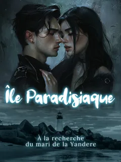 Île Paradisiaque : À la recherche du mari de la Yandere