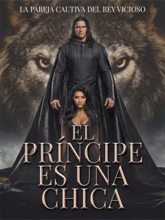 El Príncipe es una Chica: La Pareja Cautiva del Rey Vicioso