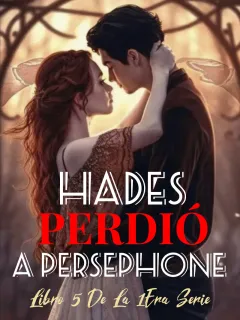 Hades perdió a Persephone (Libro 5 de la 1era Serie)