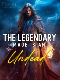 The Legendary Mage is an Undead