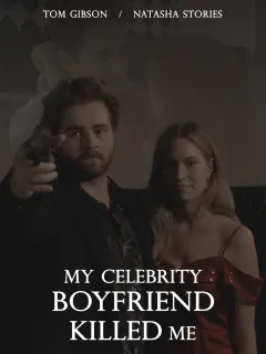 My Celebrity Boyfriend Killed Me