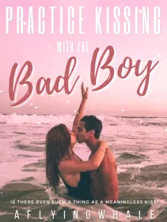Practice Kissing with the Bad Boy