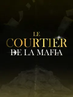 Le Courtier de la Mafia