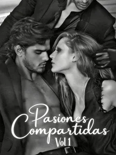 Pasiones Compartidas Vol 1