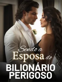 Sendo a Esposa do Bilionário Perigoso