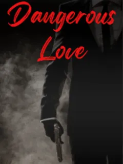 Dangerous Love: Love Conquers All