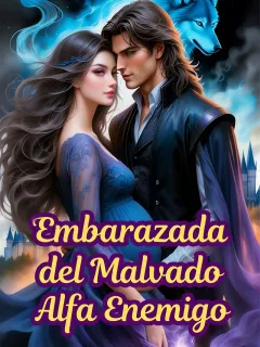 Embarazada del Malvado Alfa Enemigo