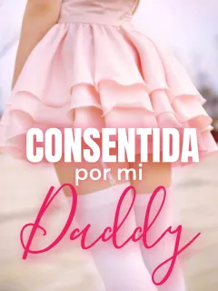 Consentida por mi Daddy