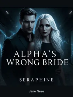 Alpha's Wrong Bride:Seraphine