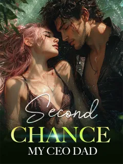 Second Chance: My CEO Dad