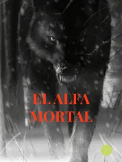 El Alfa Mortal