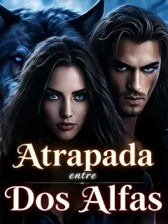 Atrapada entre Dos Alfas