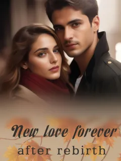 New love forever after rebirth