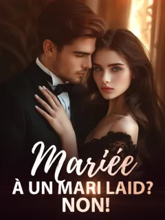 Mariée à un Mari Laid? Non!