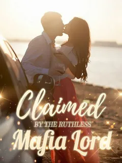 Claimed By The Ruthless Mafia Lord