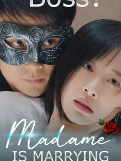 Boss！Madame is Marrying Someone Else！