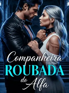 Companheira ROUBADA do Alfa