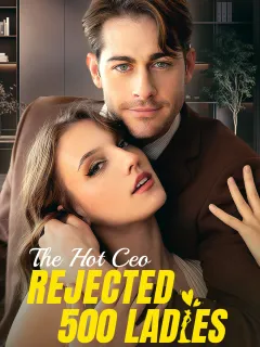 The Hot CEO Rejected 500 Ladies For Me