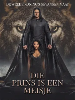 Die Prins is een Meisje: De Wrede Koning's Gevangen Maat