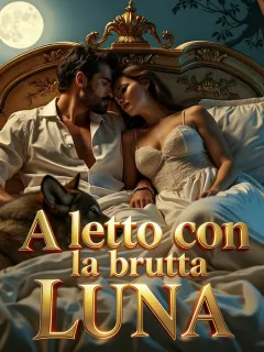 A letto con la brutta Luna